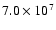 $7.0\times10^{7}$