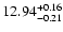 $\rm 12.94^{+0.16}_{-0.21} $
