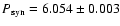 $P_{\rm syn}=6.054\pm0.003$