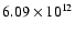$6.09 \times 10^{12}$