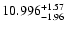 $\rm 10.996^{+1.57}_{-1.96}$