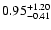 $\rm0.95^{+1.20}_{-0.41}$