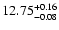 $\rm 12.75^{+0.16}_{-0.08}$