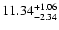 $\rm 11.34^{+1.06}_{-2.34} $