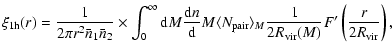 $\displaystyle \xi_{\rm 1h}(r) = \frac{1}{2 \pi r^2 \bar{n}_{1}\bar{n}_{2}}
\tim...
...tyle\frac{1}{2R_{\rm vir}(M)}} F^{\prime} \left(\frac{r}{2R_{\rm vir}} \right),$