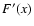 $F^{\prime}(x)$