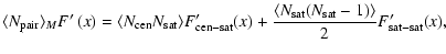 $\displaystyle \langle N_{\rm pair}\rangle_{M} F^{\prime} \left(x \right) =
\lan...
...c{ \langle N_{\rm sat}(N_{\rm sat}-1) \rangle}{2} F^{\prime}_{\rm sat-sat} (x),$