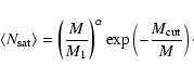 \begin{displaymath}\langle N_{\rm sat} \rangle = \left( \frac{M}{M_{1}} \right)^{\alpha} {\rm exp}\left(-\frac{M_{\rm cut}}{M}\right)\cdot
\end{displaymath}