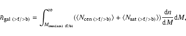 \begin{displaymath}\bar{n}_{\rm gal ~({>}f/{>}b)} = \int_{M_{\rm max(cen) ~(f/b)...
...\rm sat ~(>f/>b)} \rangle) \frac{{\rm d}n}{{\rm d}M} {\rm d}M,
\end{displaymath}