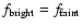 $f_{\rm bright} = f_{\rm faint}$