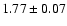 $1.77\pm 0.07$