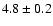 $4.8\pm 0.2$