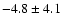 $-4.8\pm4.1$