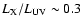 $L_{\rm X}/L_{\rm UV} \sim 0.3$