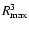 $R_{\max}^{3}$