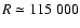 $R \simeq 115~000$