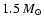 $1.5~M_\odot$