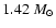 $1.42
~M_\odot$