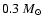 $0.3~M_\odot$
