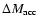 $\Delta
M_{\rm acc}$