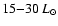 $15{-}30~ L_\odot$