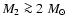 $M_2\ga 2~M_\odot$