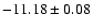 $-11.18\pm0.08$