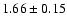 $1.66\pm 0.15$