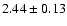 $2.44\pm 0.13$