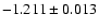 $-1.211\pm 0.013$