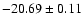 $-20.69\pm 0.11$