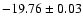$-19.76\pm 0.03$