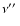$\nu\hbox{$^{\prime\prime}$ }$