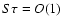 $S\tau=O(1)$