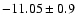 $-11.05\pm0.9$