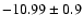 $-10.99\pm0.9$