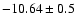 $-10.64\pm0.5$