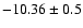$-10.36\pm0.5$
