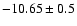 $-10.65\pm0.5$