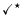 $\checkmark^{\star}$