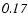 $\mathit{0.17}$