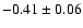 $-0.41\pm0.06$