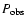 $\it {P}_{\rm obs}$