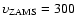 $\upsilon_{\rm ZAMS} =
300$
