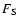 $F_{\rm S}$