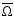 $\overline\Omega$