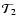 ${\mathcal T}_{2}$