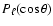 $P_\ell(\cos \theta)$