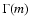 $\Gamma(m)$