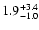 $\rm 1.9_{- 1.0 }^{+ 3.4 }$